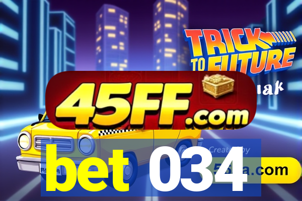 bet 034